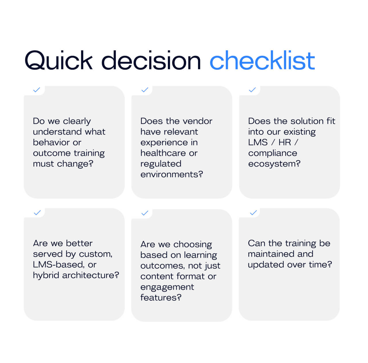 Image showing a quick decision checklist for selecting e-learning solutions, with six key evaluation questions covering learning outcomes, vendor experience, LMS compatibility, architecture, and long-term maintenance